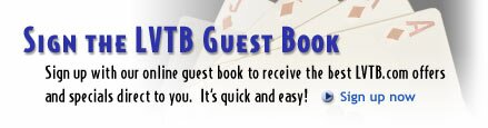 Sign the Las Vegas Tourist Bureau Guest Book for special Las Vegas hotel rates and offers!